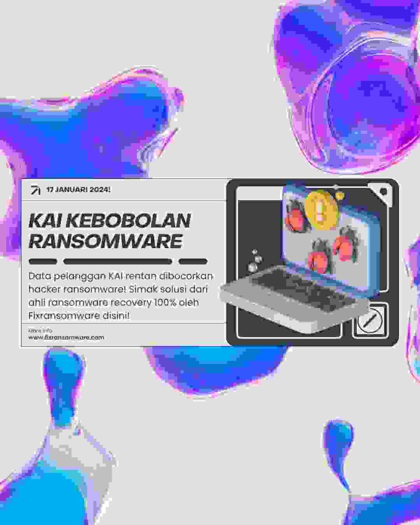 KAI-terserang-ransomware-begini-solusi-membuka-data-terkunci-dan-mencegah-kebocoran-ransomware