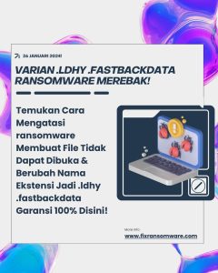 2Cara Mengatasi File Terkunci dan Berubah Nama Ekstensi .ldhy .fastbackdata .new24 .Mr Karena Ransomware