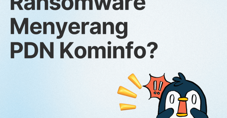 Pengertian Ransomware dan Bagaimana Bisa Menyerang PDN Kominfo