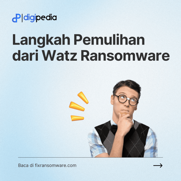 Terkena Ransomware Watz?Jangan Bayar Tebusan! Simak Informasinya!