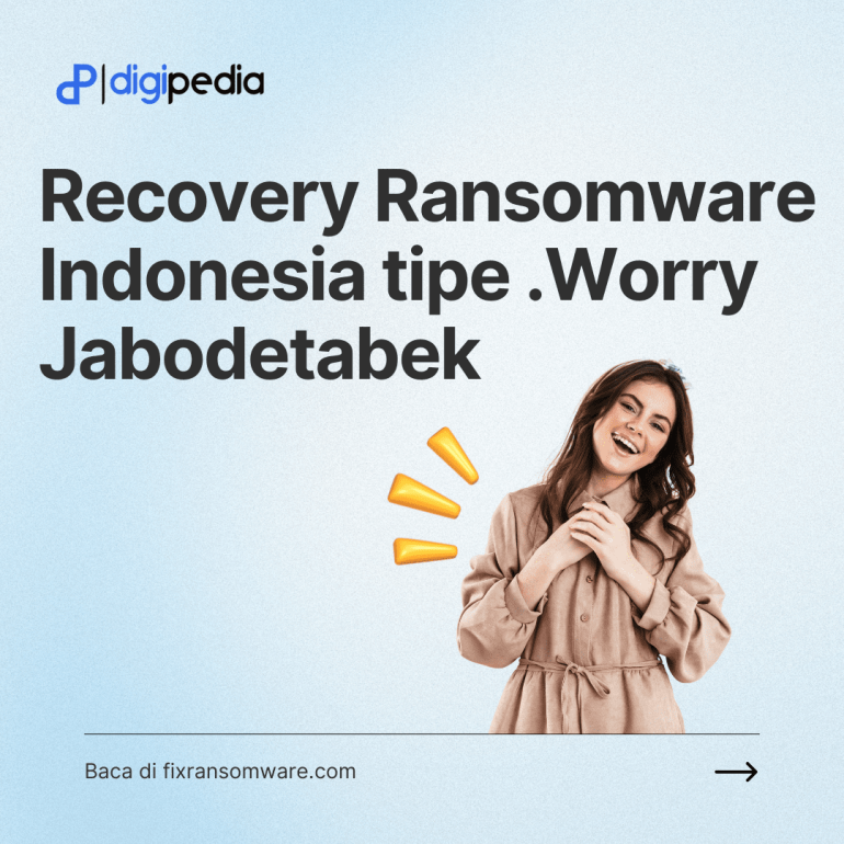 Recovery Ransomware Indonesia tipe .Worry Jabodetabek.