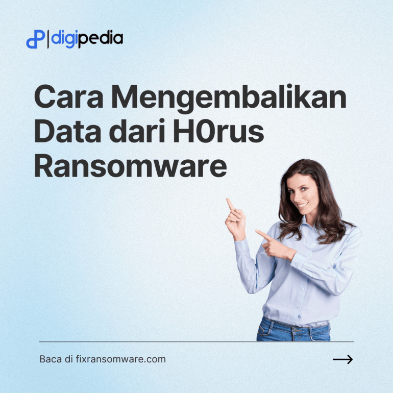 5 Langkah Jitu untuk Decrypt, & Menghapus Virus Ransomware H0rus 100% Dengan cepat