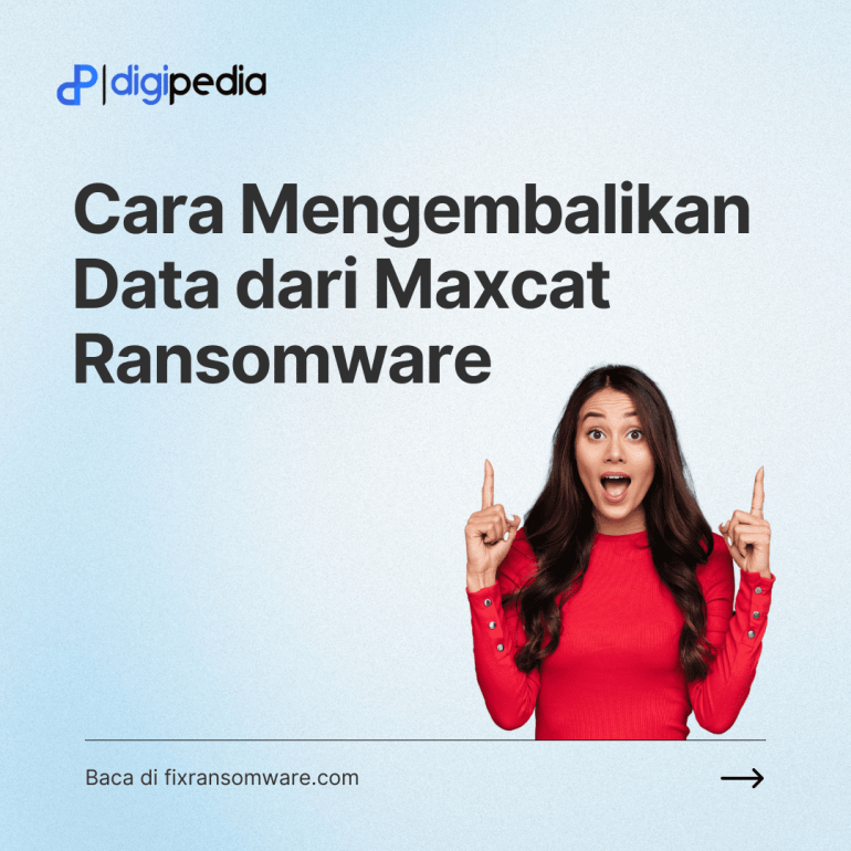 5 Langkah Jitu untuk Decrypt, & Menghapus Virus Ransomware Maxcat 100% Dengan cepat