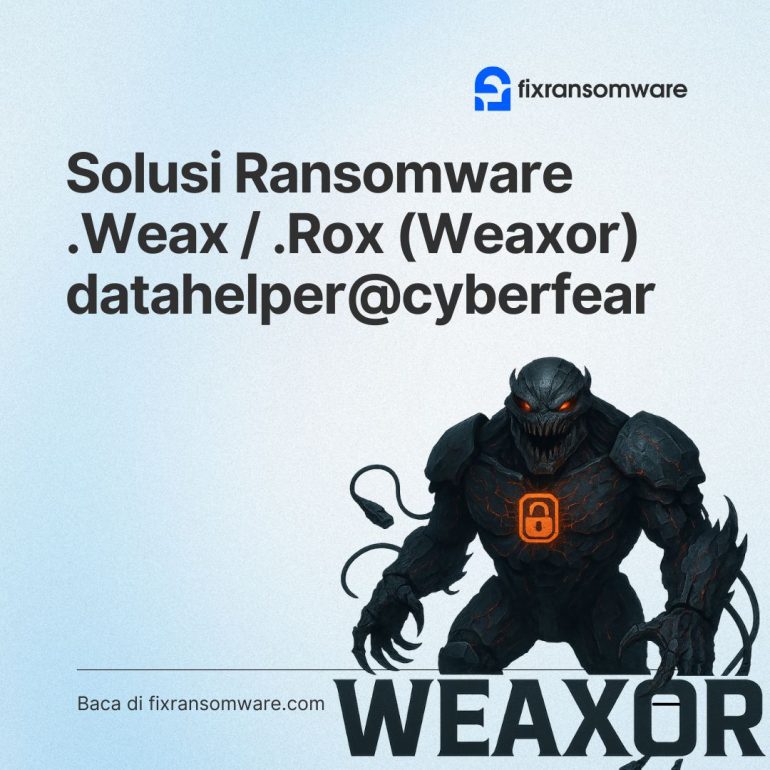 Solusi Buka Encryption Weaxor Ransomware 100% | Download Decryptor .Weax