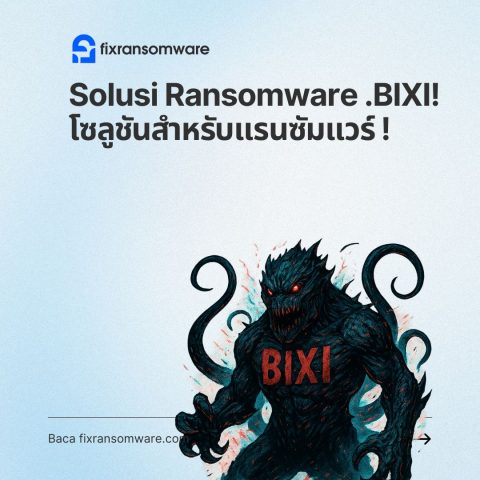 Cara Recovery Ransomware .bixi  – Decryptor Bixi Ransomware Encryption