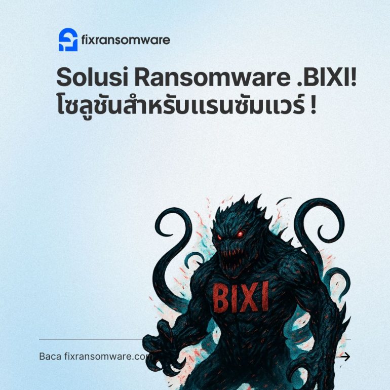 Cara Recovery Ransomware .bixi  – Decryptor Bixi Ransomware Encryption