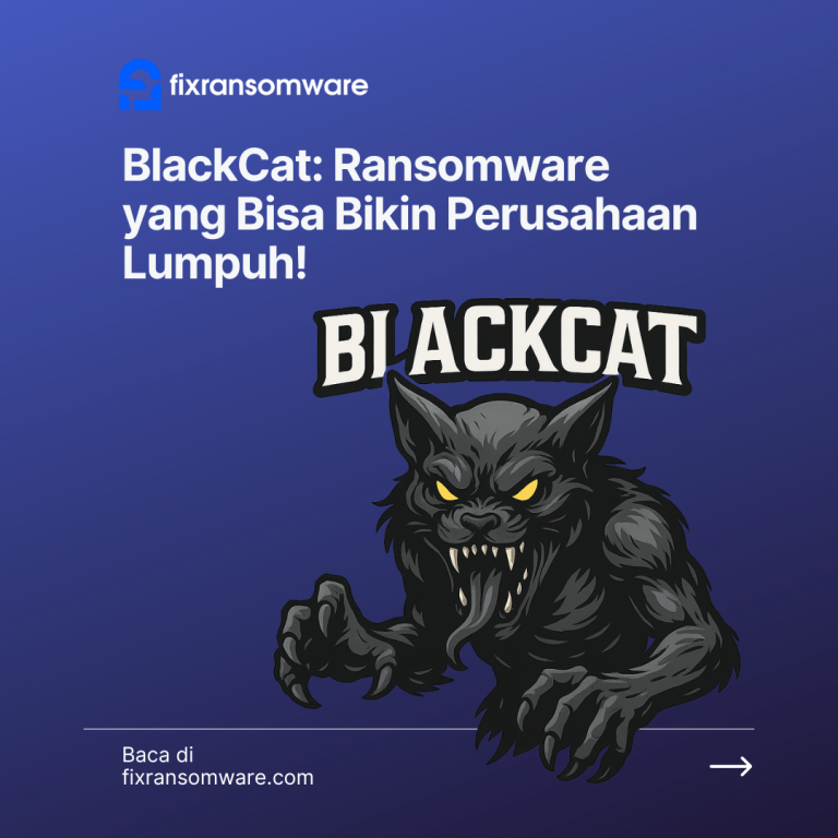 BlackCat: Ransomware yang Bisa Bikin Perusahaan Lumpuh!
