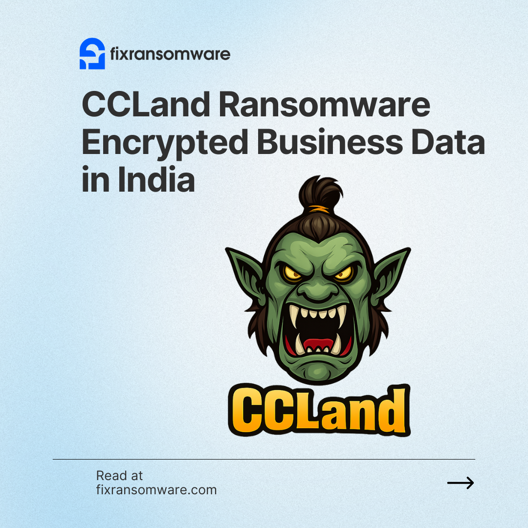 CCLand Ransomware Encrypted Business Data in India: Practical Lessons from a Real Recovery Case