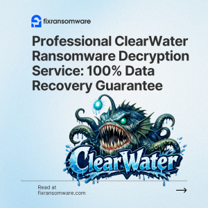 Professional ClearWater (.clear) Ransomware Decryption Service: 100% Data Recovery Guarantee