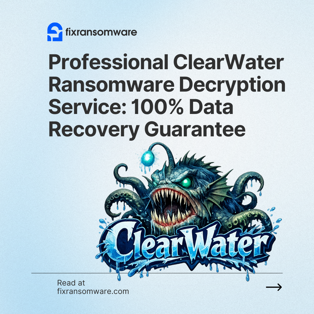 Professional ClearWater (.clear) Ransomware Decryption Service: 100% Data Recovery Guarantee