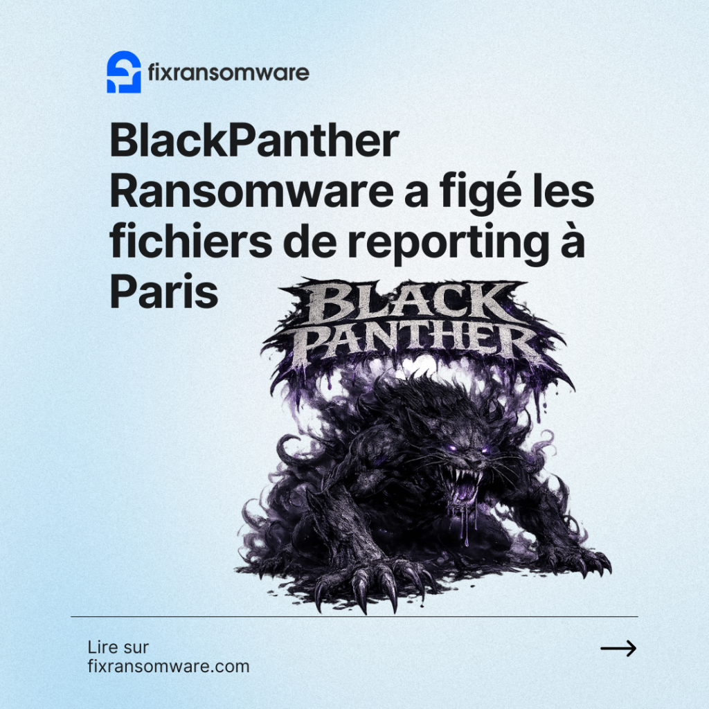 Service de décryptage BlackPanther Ransomware (.Bpant) à Paris, France.
